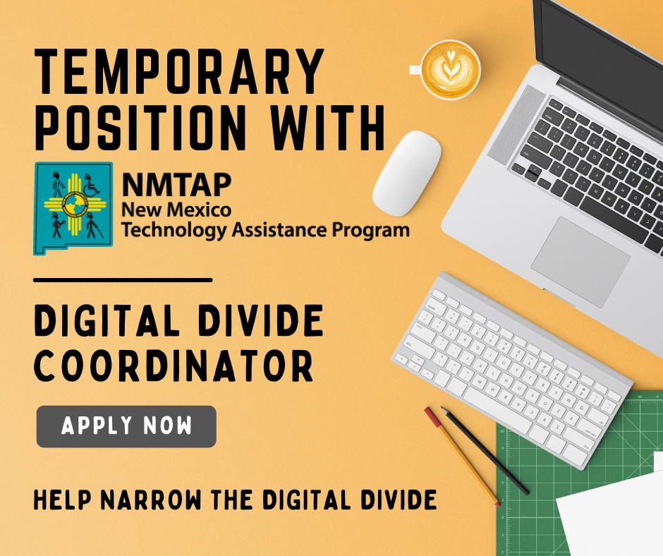  text that says Temporary position with N M TAP. Digital Divide Coordinator. Apply Now. Help Narrow the Digital Divide